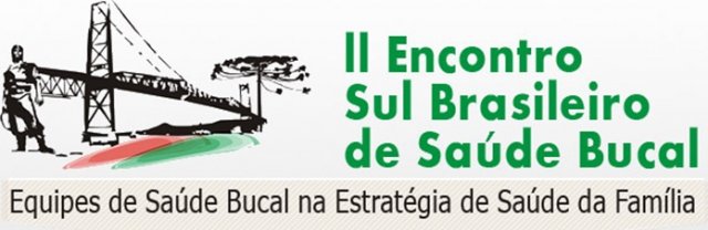 II Encontro Sul Brasileiro de Saúde Bucal
